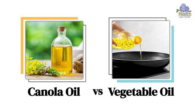 Canola Oil vs Vegetable Oil